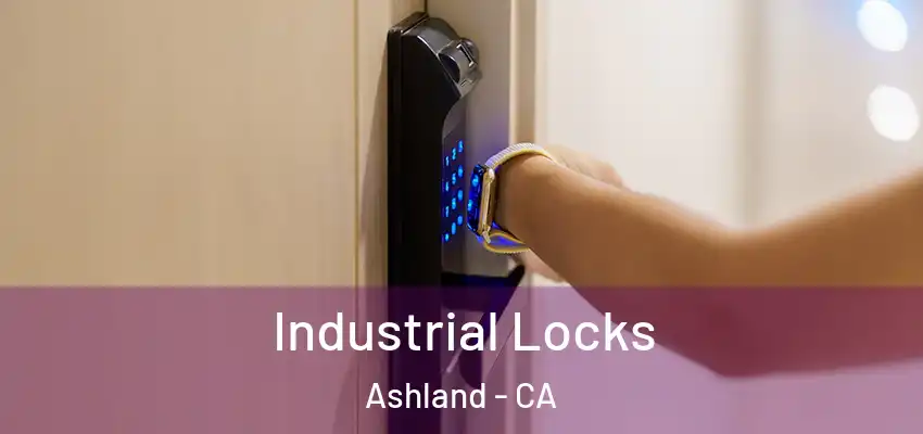  Industrial Locks Ashland - CA