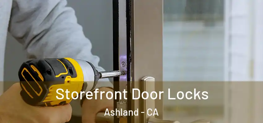  Storefront Door Locks Ashland - CA